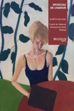 Opuscule de l'amour, Shpëtim Selmani