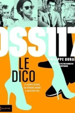 OSS 117. Le dico, d'Alerte rouge en Afrique noire à Walther PKK, Philippe Durant