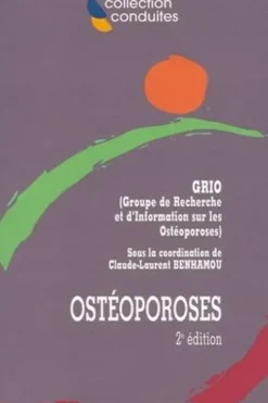 Ostéoporoses. 2e édition, Claude-Laurent Benhamou
