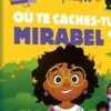 Où te caches-tu, Mirabel ?, Disney Baby