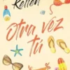 Otra vez tu. Edition en espagnol, Alice Kellen