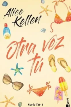 Otra vez tu. Edition en espagnol, Alice Kellen