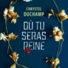 Où tu seras reine, Chrystel Duchamp