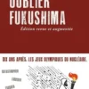 Oublier Fukushima. Edition revue et augmentée, Arkadi Filine