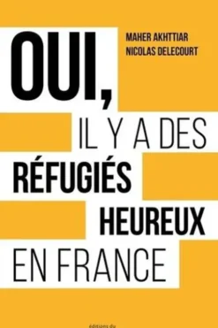 Oui, il y a des réfugiés heureux en France, Maher Akhttiar