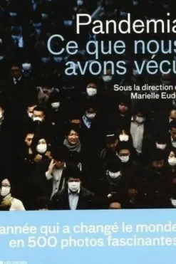 Pandemia. Ce que nous avons vécu, Marielle Eudes