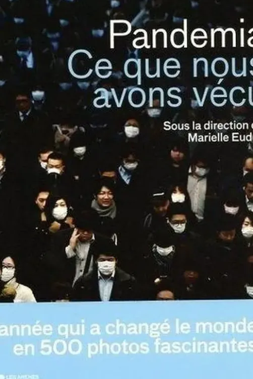 Pandemia. Ce que nous avons vécu, Marielle Eudes