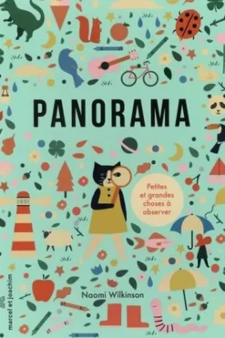 Panorama. Petites et grandes choses à observer, Naomi Wilkinson