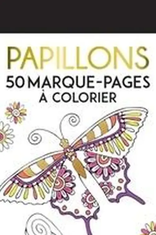 Papillons. 50 marque-pages à colorier, Dessain et Tolra