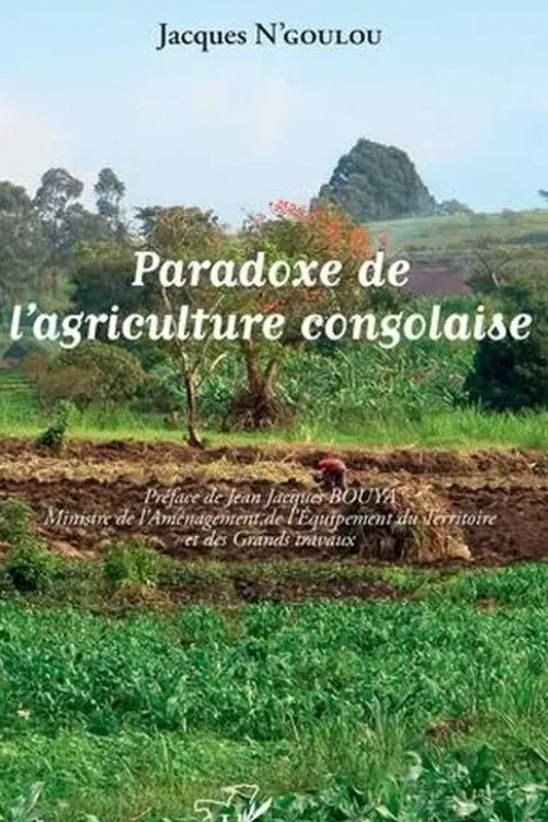 Paradoxe de l'agriculture congolaise, Jacques N'Goulou