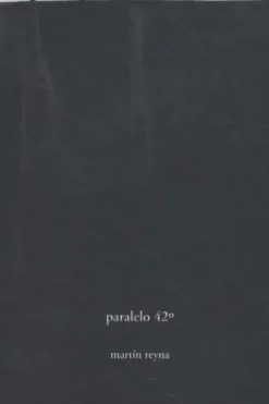 Paralelo 42°, Martin Reyna