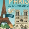 Paris, le livre-jeu. Une course poursuite dont tu es le héros !, Martin Desbat