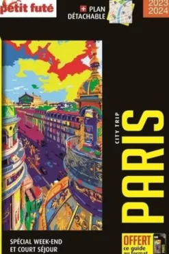 Paris. Spécial week-end et court séjour, Edition 2023-2024, Petit Futé