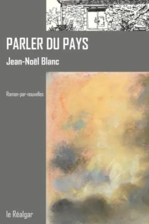 Parler du pays, Jean-Noël Blanc