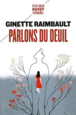 Parlons du deuil, Ginette Raimbault