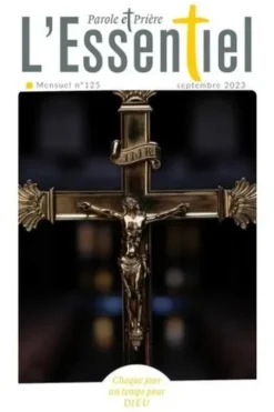 Parole et Prière L'Essentiel N° 125, septembre 2023, Artège