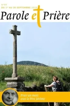 Parole et prière nº 99 : Prier un mois avec le père jérôme, Collectif