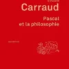 Pascal et la philosophie. 3e édition, Vincent Carraud