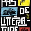 Pas de littérature !, Sébastien Rutés