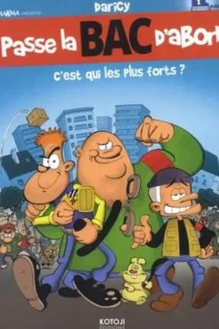 Passe la bac d'abord Tome 1 : C'est qui les plus forts ?, Daricy