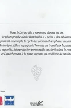 Paysages inattendus. Cahors... des vignes et des hommes, Nadia Benchallal