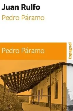 Pedro Páramo. Edition bilingue français-espagnol, Juan Rulfo