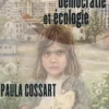 Penser ensemble démocratie et écologie, Paula Cossart