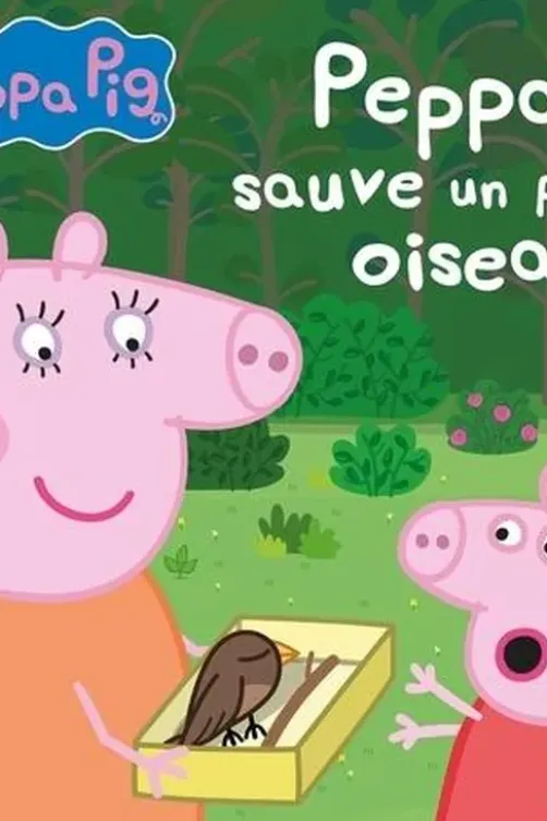 Peppa Pig : Peppa sauve un petit oiseau, Catherine Kalengula