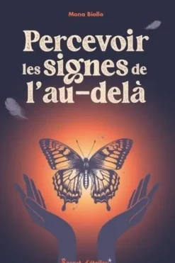 Percevoir les signes de l'au-delà, Mona Biollo