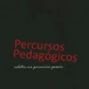 Percursos pedagógicos relatos na primeira pessoa, Collectif