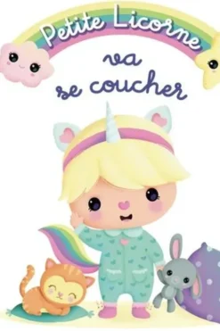 Petite Licorne Tome 1 : Petite licorne va se coucher, Nathalie Bélineau