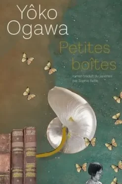 Petites boîtes, Yoko Ogawa