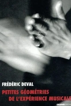 Petites géométries de l'expérience musicale, Frédéric Deval