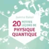 20 petites leçons de physique quantique, Joanne Baker