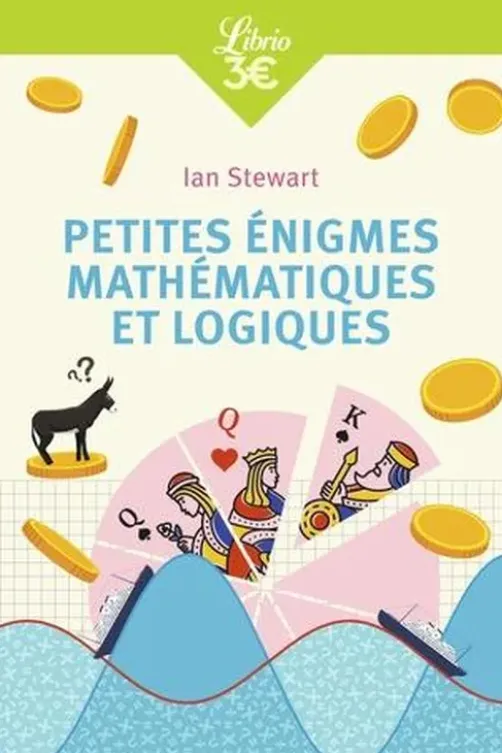 Petites énigmes mathématiques et logiques, Ian Stewart