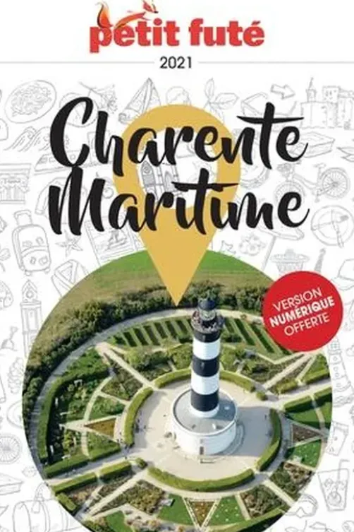 Petit Futé Charente-Maritime. Edition 2021-2022