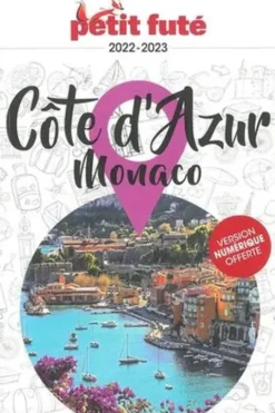 Petit Futé Côte d'Azur - Monaco. Edition 2022