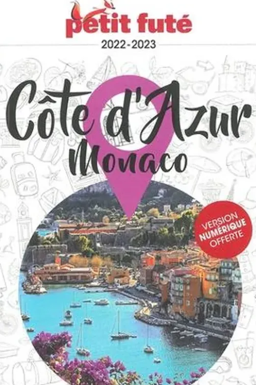 Petit Futé Côte d'Azur - Monaco. Edition 2022