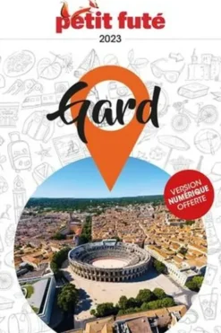 Petit Futé Gard. Edition 2023