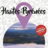Petit Futé Hautes-Pyrénées. Edition 2022