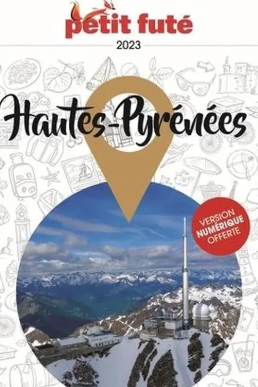 Petit Futé Hautes-Pyrénées. Edition 2023