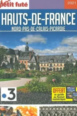 Petit Futé Hauts-de-France. Nord-Pas-de-Calais-Picardie, Edition 2021
