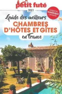 Petit Futé Les meilleures chambres d'hôtes. Edition 2021