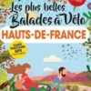 Petit Futé Les plus belles Balades à vélo Hauts-de-France. Edition 2023-2024