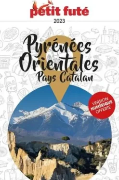 Petit Futé Pyrénées-Orientales. Edition 2023