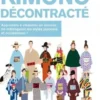 Petit manuel de Kimono décontracté. Apprendre à s'habiller en kimono en mélangeant les tyles japonais et occidentaux !, Sakura Yamaguchi