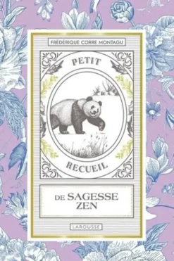 Petit recueil de sagesse zen, Frédérique Corre Montagu