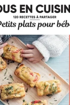Petits plats pour bébés. 120 recettes à partager, Didier Férat