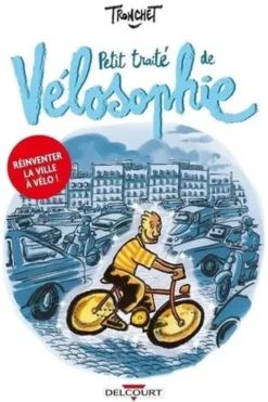 Petit traité de vélosophie, Didier Tronchet