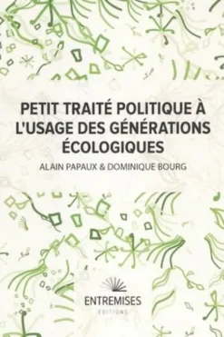 Petit traité politique à l'usage des générations écologiques, Dominique Bourg